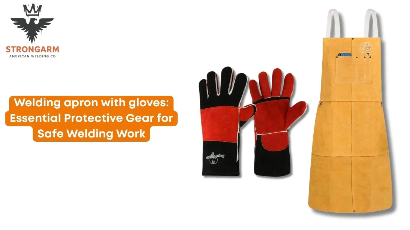 Welding apron with gloves: Essential Protective Gear for Safe Welding Work