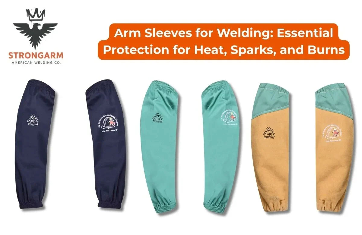 Arm Sleeves for Welding: Essential Protection for Heat, Sparks, and Burns