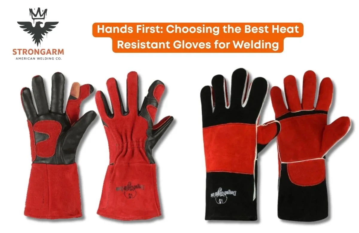 Hands First: Choosing the Best Heat Resistant Gloves for Welding