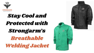 Stay Cool and Protected with Strongarm’s Breathable Welding Jacket