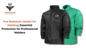 Fire Resistant Jacket for Welding: Essential Protection for Professional Welders