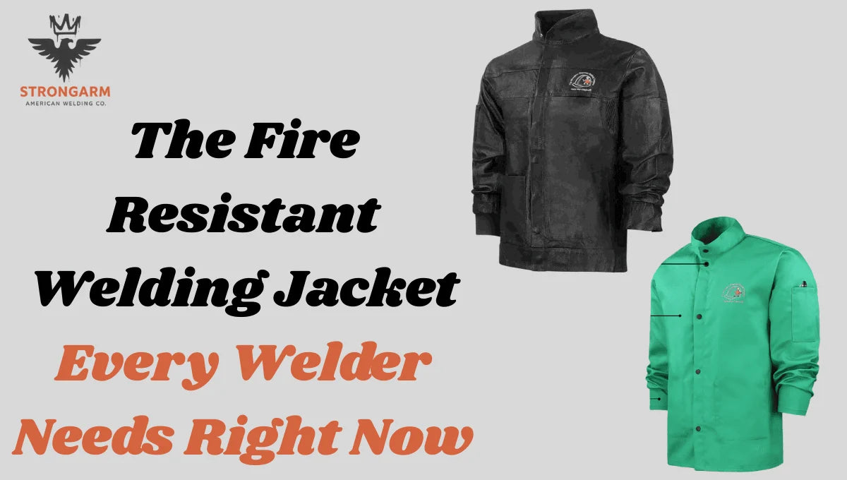 The Fire Resistant Welding Jacket Every Welder Needs Right Now