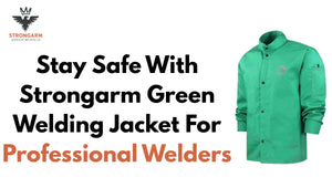 Stay Safe with Strongarm Green Welding Jacket for Professional Welders