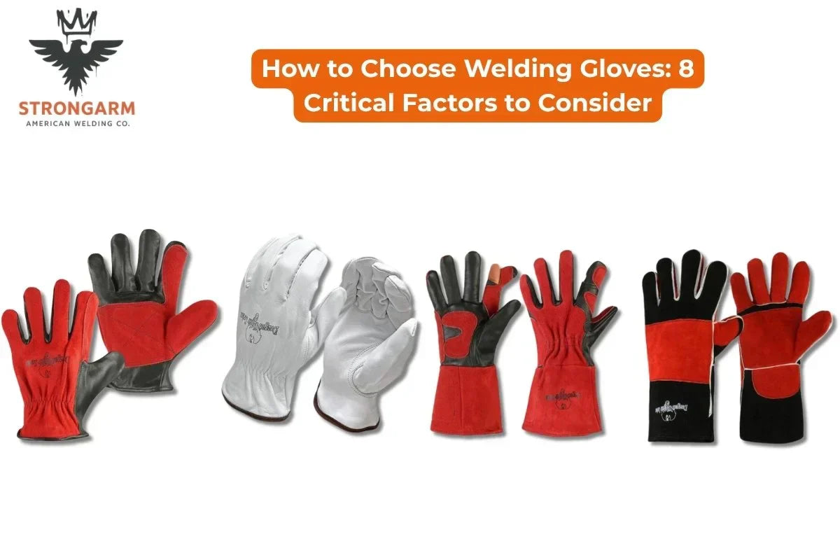 How to Choose Welding Gloves: 8 Critical Factors to Consider
