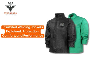 Insulated Welding Jackets Explained: Protection, Comfort, and Performance