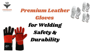 Premium Leather Gloves for Welding Safety & Durability