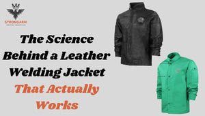 The Science Behind a Leather Welding Jacket That Actually Works