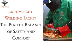 Lightweight Welding Jacket The Perfect Balance of Safety and Comfort