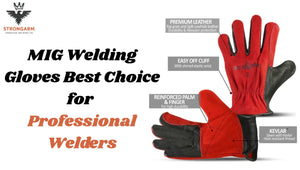 MIG Welding Gloves Best Choice for Professional Welders