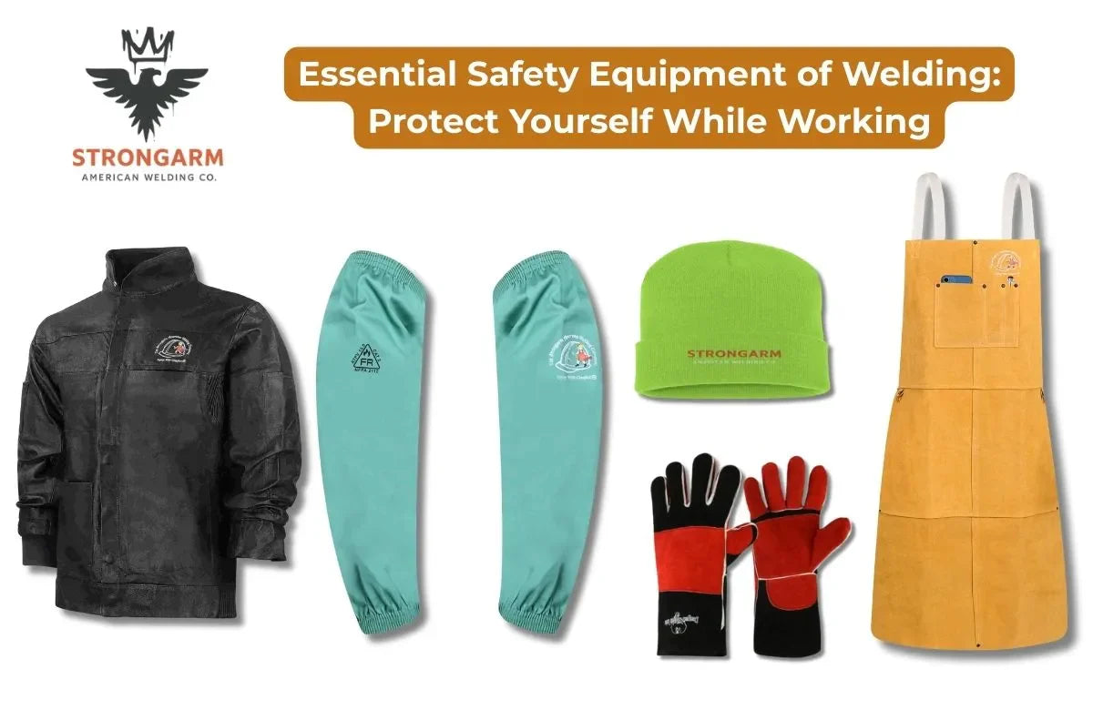 Essential Safety Equipment of Welding: Protect Yourself While Working