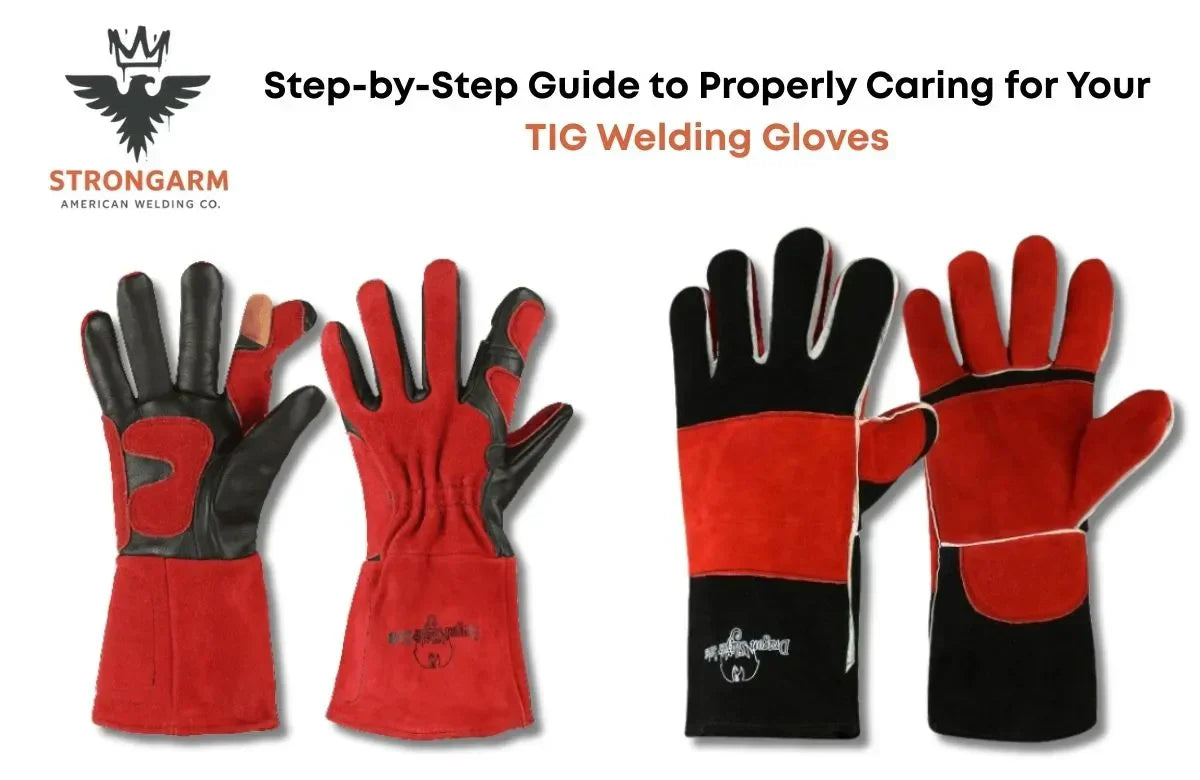Step-by-Step Guide to Properly Caring for Your TIG Welding Gloves