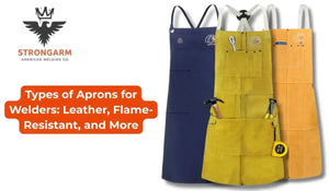 Types of Aprons for Welders: Leather, Flame-Resistant, and More