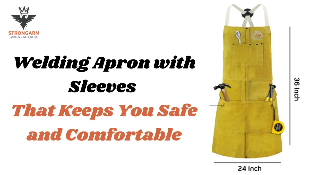 Welding Apron with Sleeves That Keeps You Safe and Comfortable