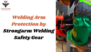 Welding Arm Protection by Strongarm Welding Safety Gear