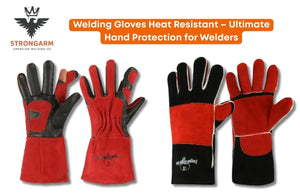 Welding Gloves Heat Resistant – Ultimate Hand Protection for Welders