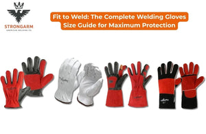 Fit to Weld: The Complete Welding Gloves Size Guide for Maximum Protection