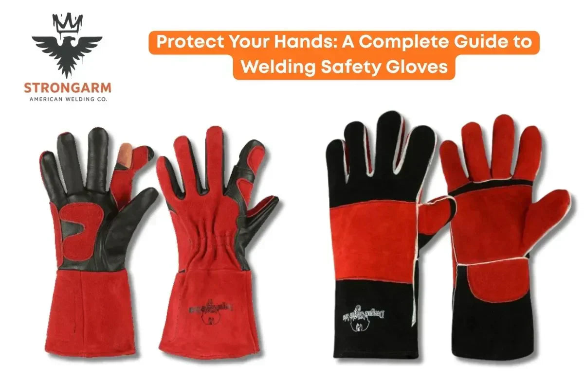 Protect Your Hands: A Complete Guide to Welding Safety Gloves