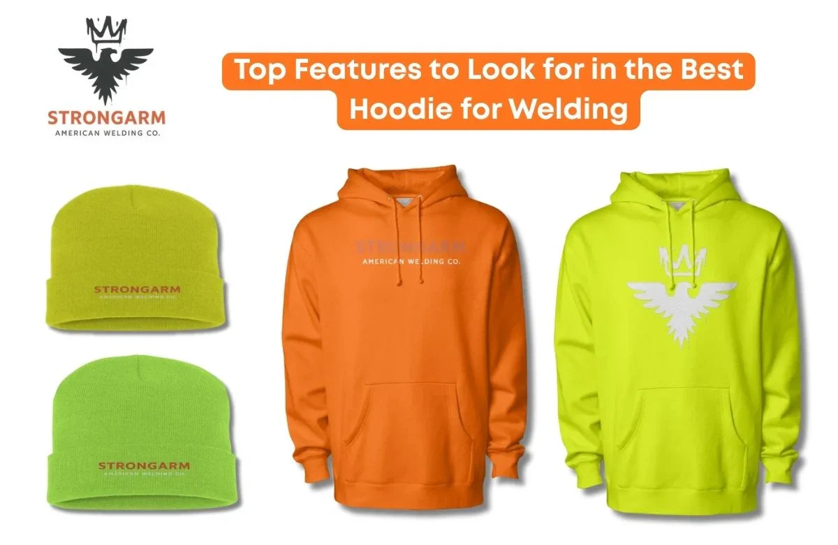 Top Features to Look for in the Best Hoodie for Welding