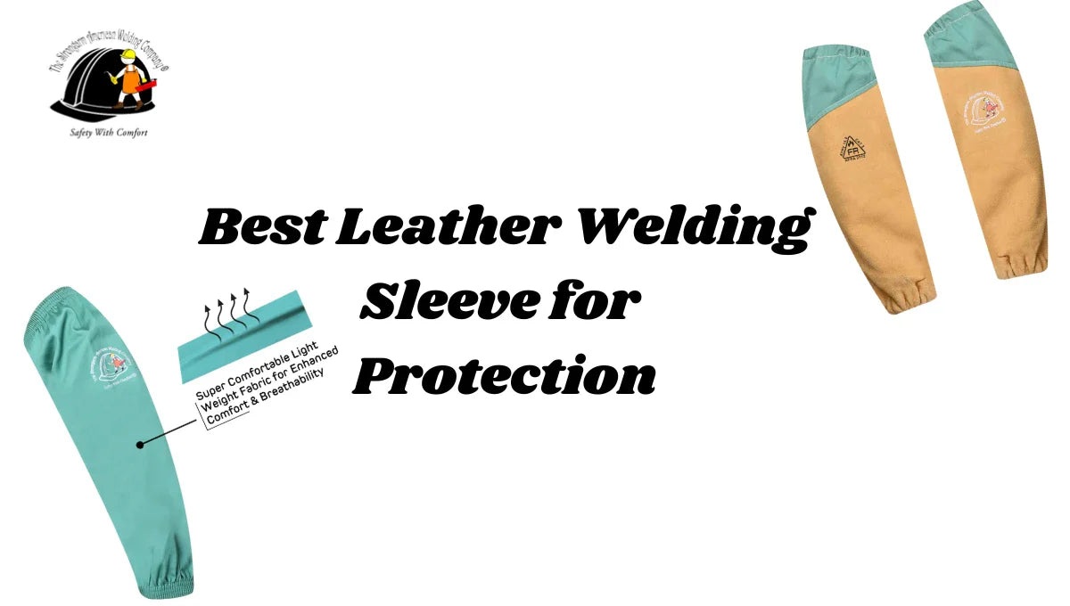 Best Leather Welding Sleeve for Protection