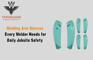 Welding Arm Sleeves Every Welder Needs for Daily Jobsite Safety