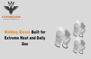 Welding Gloves Built for Extreme Heat and Daily Use