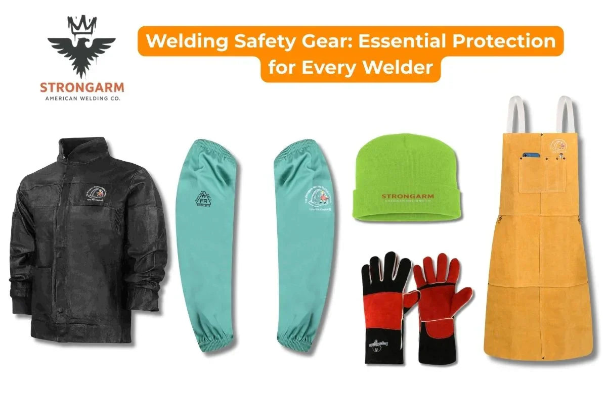 Welding Safety Gear: Essential Protection for Every Welder